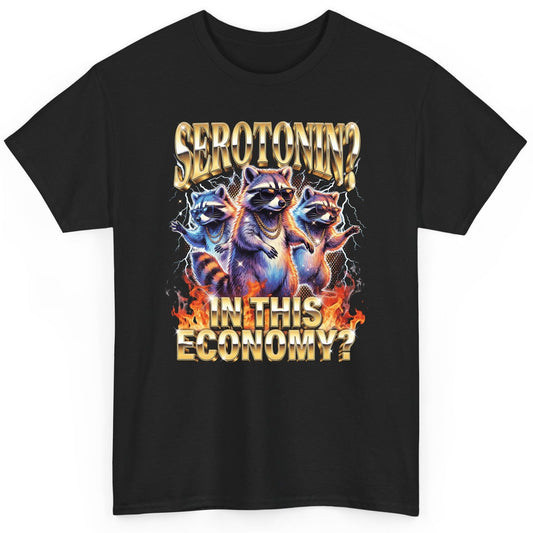 Serotonin in This Economy? raccoon T-Shirt Black product mockup