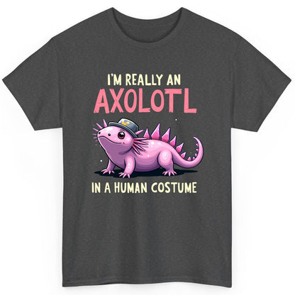 I'm Really an Axolotl in a Human Costume axolotl T-Shirt Dark Heather product mockup