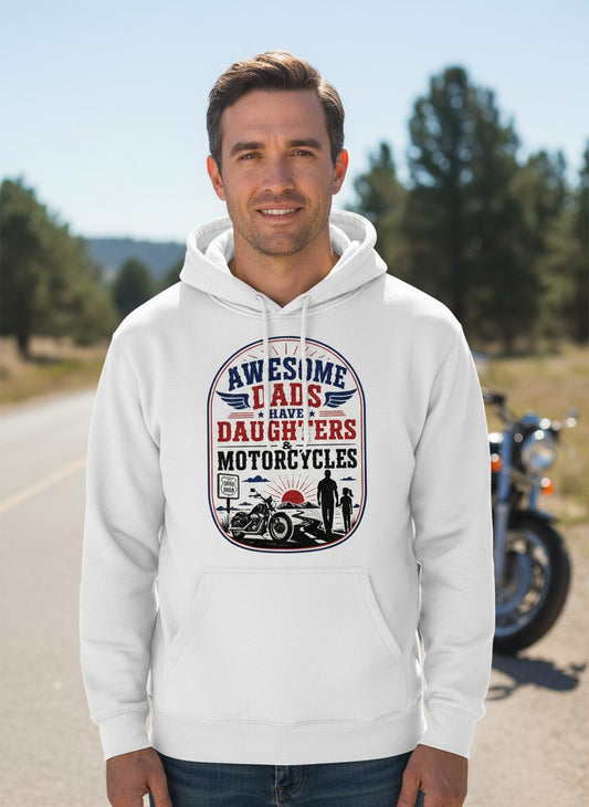 Awesome Dads Have Daughters & Motorcycles biker dad Hoodie White lifestyle mockup