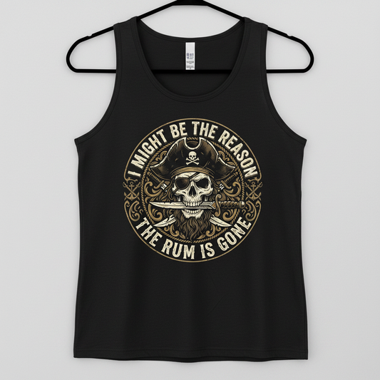 I Might Be The Reason The Rum Is Gone Pirate Skull Tank Top - Black