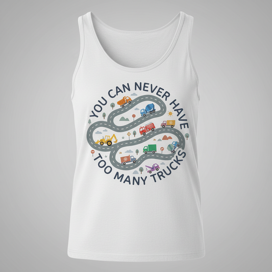 You Can Never Have Too Many Trucks Cartoon Design Tank Top - White