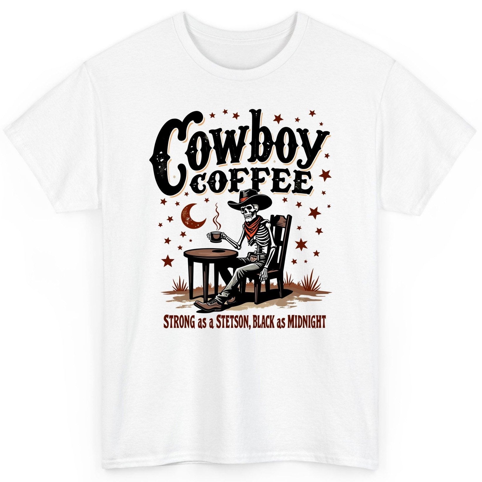 Cowboy Coffee Strong as a Stetson, Black as Midnight cowboy skeleton T-Shirt White product mockup