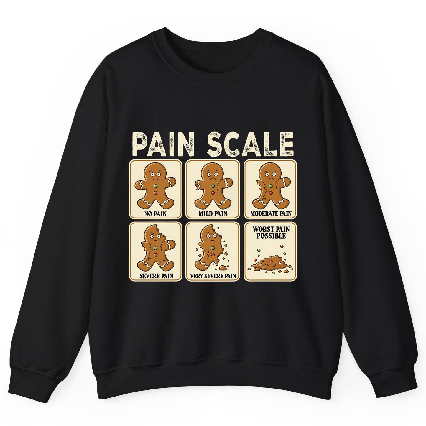 Pain Scale gingerbread man pain scale Sweatshirt Black product mockup