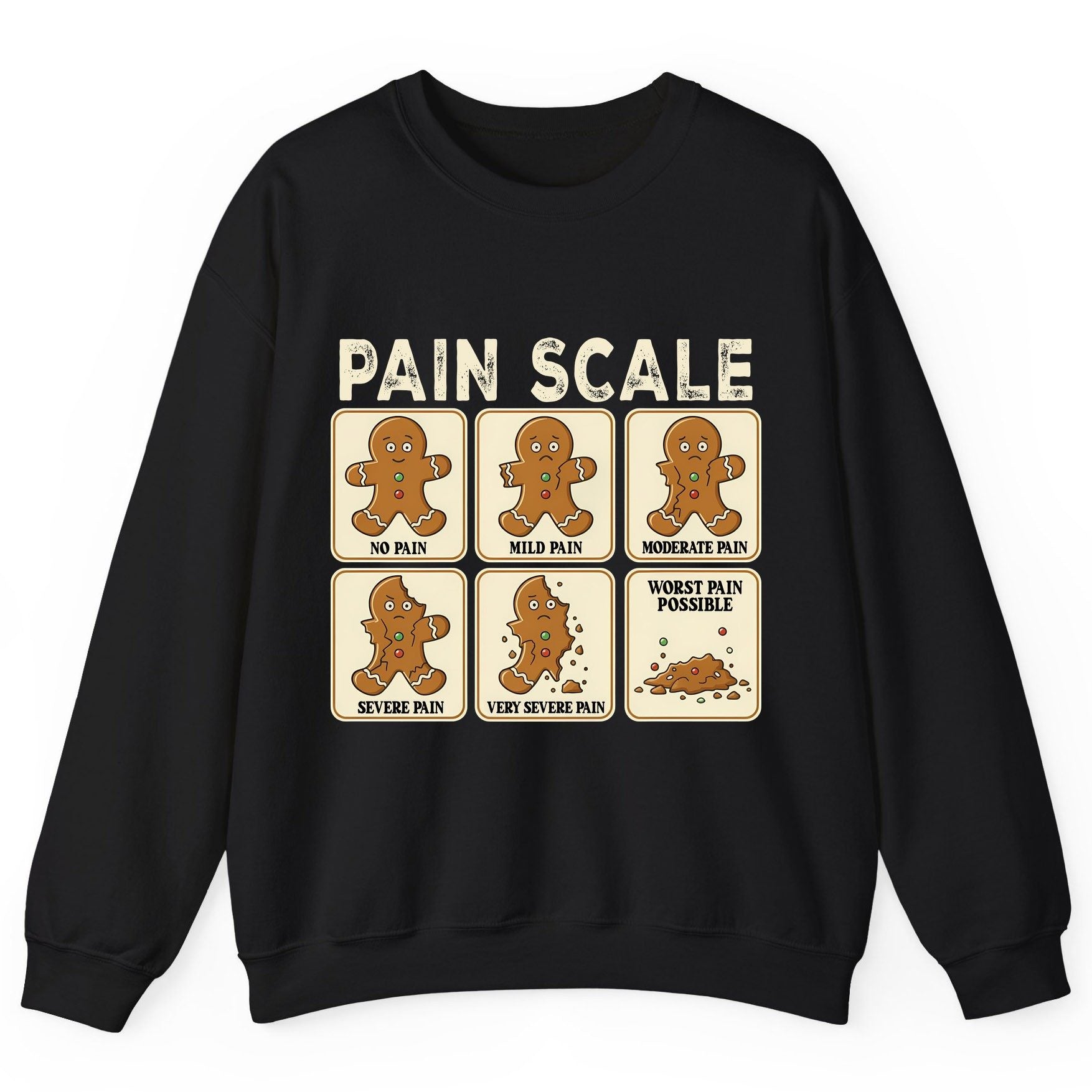 Pain Scale gingerbread man pain scale Sweatshirt Black product mockup