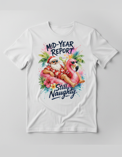 Funny Santa Vacation Mid-Year Report Still Naughty T-Shirt - White