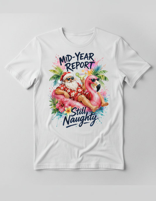 Funny Santa Vacation Mid-Year Report Still Naughty T-Shirt - White