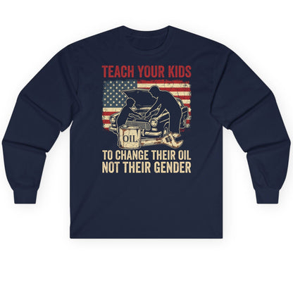 Teach Your Kids to Change Their Oil Not Their Gender car mechanic Long Sleeve Tee Navy product mockup