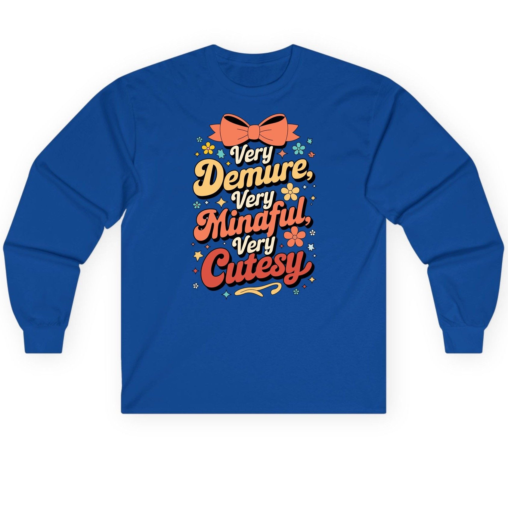 Very Demure, Very Mindful, Very Cutesy positive affirmations Long Sleeve Tee Royal product mockup