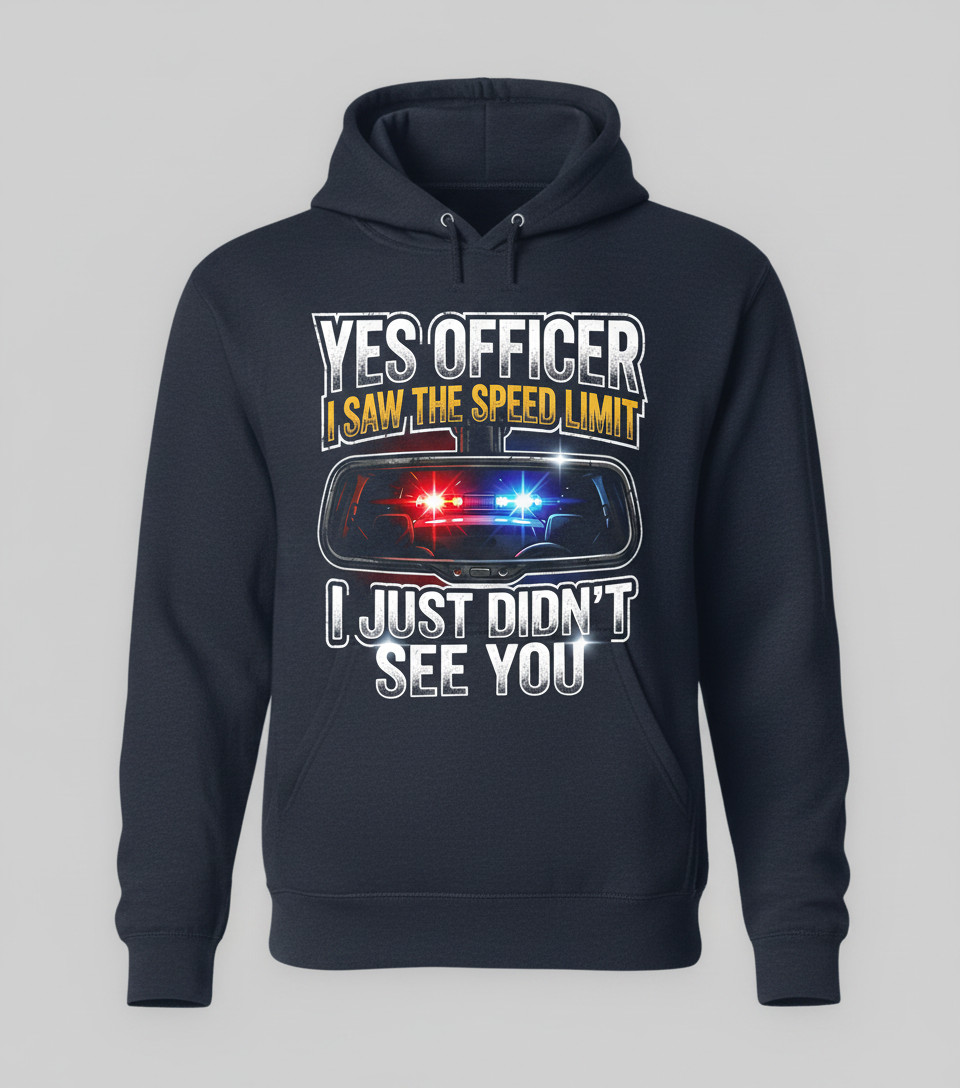 Funny Speeding Excuse Yes Officer I Saw The Speed Limit Hoodie - Navy