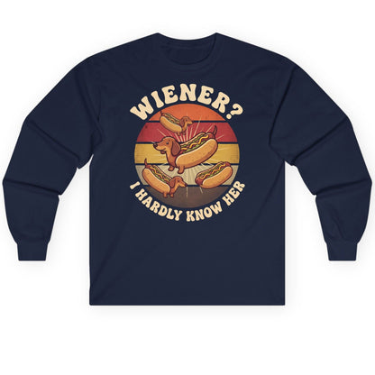 Wiener I Hardly Know Her dachshund Long Sleeve Tee Navy product mockup