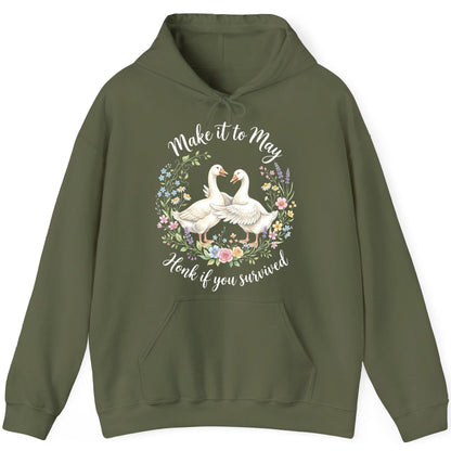 Make It to May Honk If You Survived Funny Geese Hoodie - product mockup - Military Green