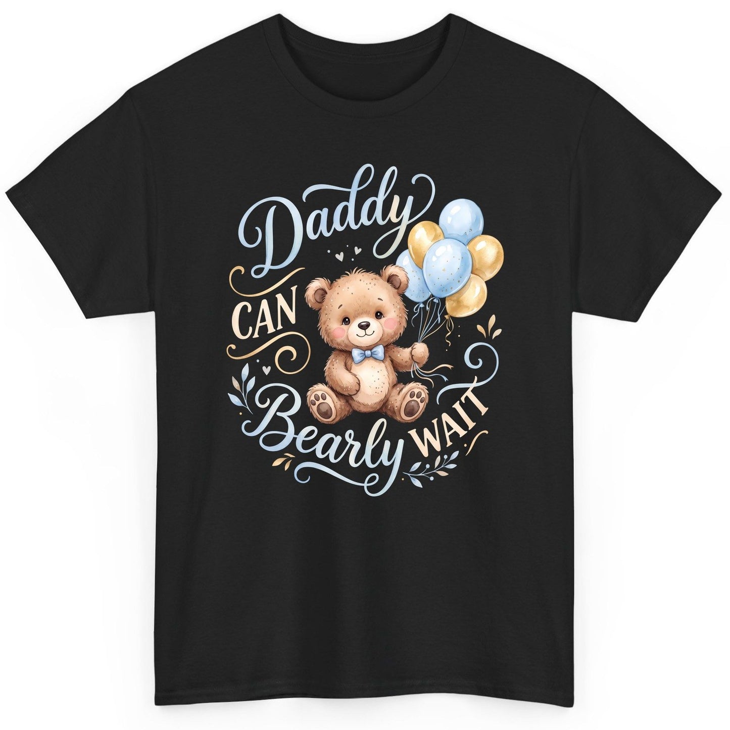 Daddy CAN Bearly WAIT Teddy Bear T-Shirt - product mockup - Black