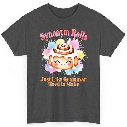 Synonym Rolls Just Like Grammar Used to Make grammar pun T-Shirt Dark Heather product mockup