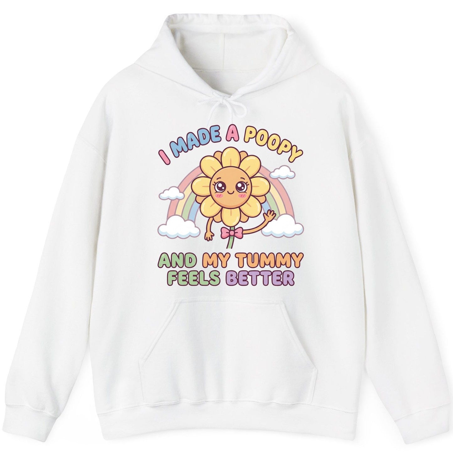 I Made a Poopy and My Tummy Feels Better potty training humor Hoodie White product mockup