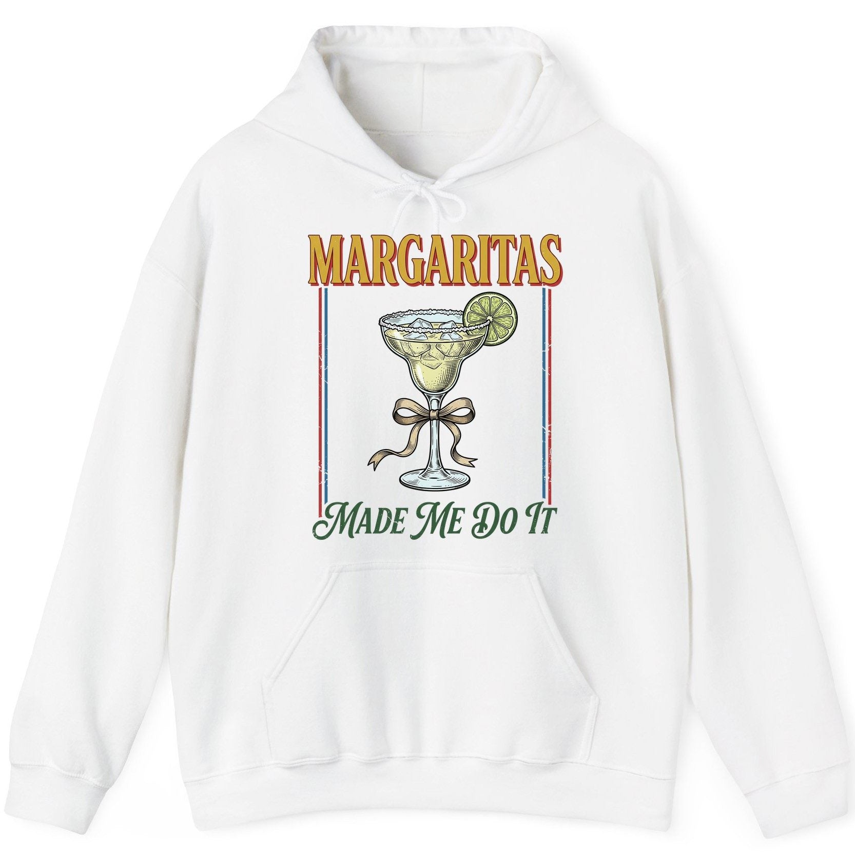 Margaritas Made Me Do It Funny Margarita Lovers Hoodie - product mockup - White