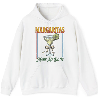Margaritas Made Me Do It Funny Margarita Lovers Hoodie - product mockup - White
