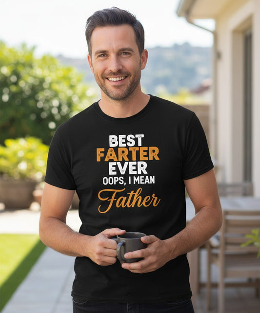 Best Farter Ever Oops, I Mean Father fatherhood humor T-Shirt Black lifestyle mockup