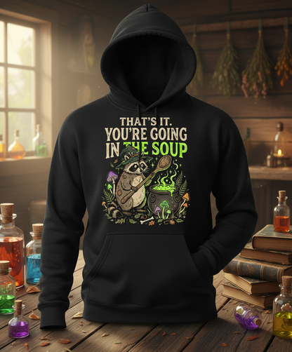 That's It You're Going In The Soup Raccoon Witch Hoodie - Black