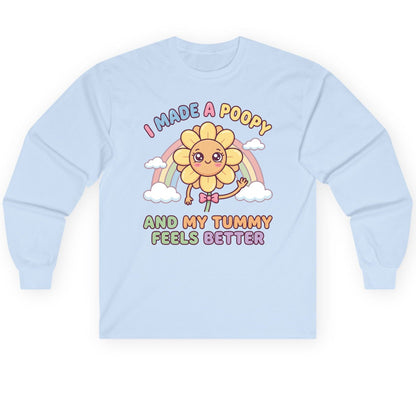 I Made a Poopy and My Tummy Feels Better potty training humor Long Sleeve Tee Light Blue product mockup