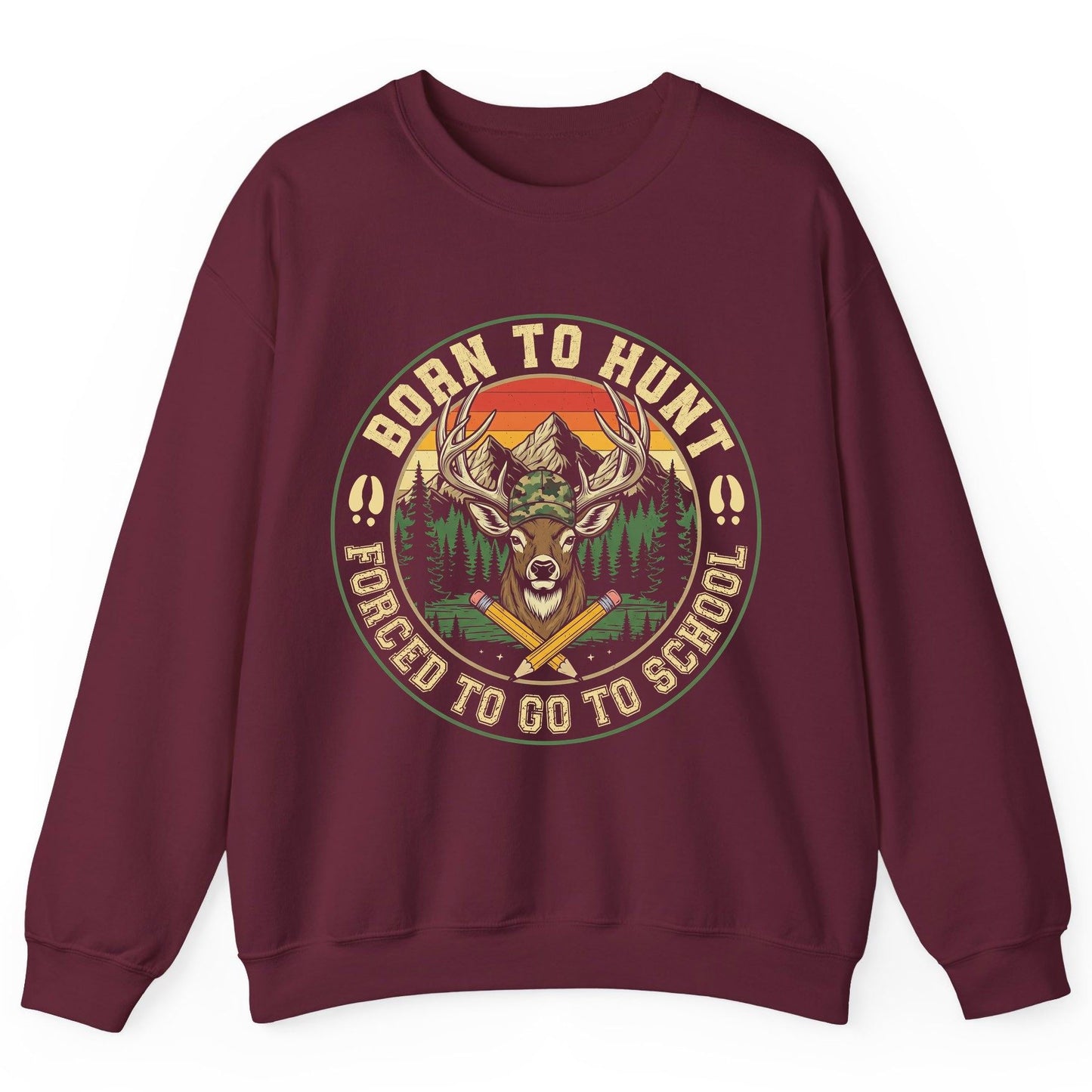 Born to Hunt Forced to Go to School hunting Sweatshirt Maroon product mockup