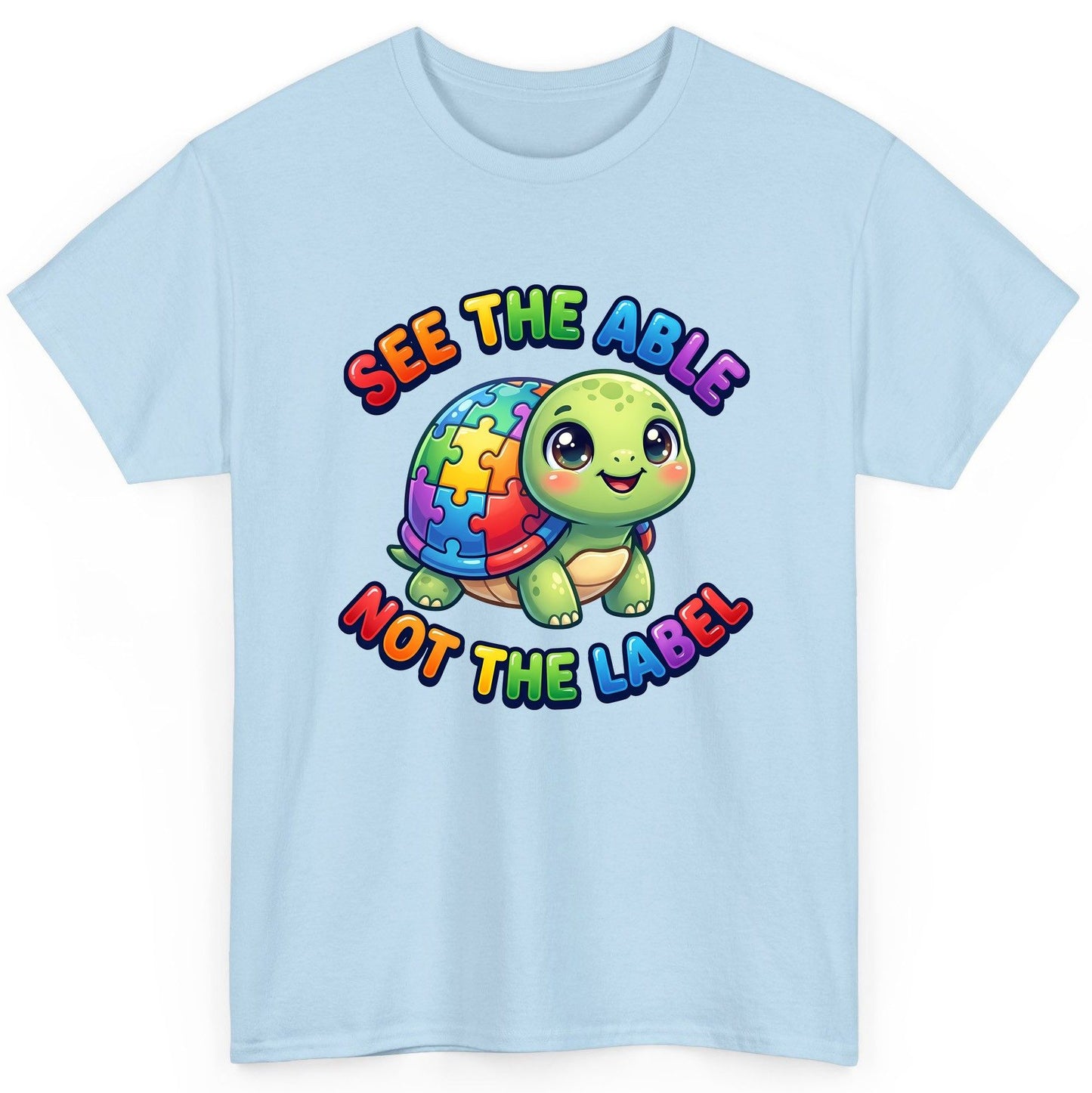 SEE THE ABLE NOT THE LABEL Autism Awareness T-Shirt - product mockup - Light Blue