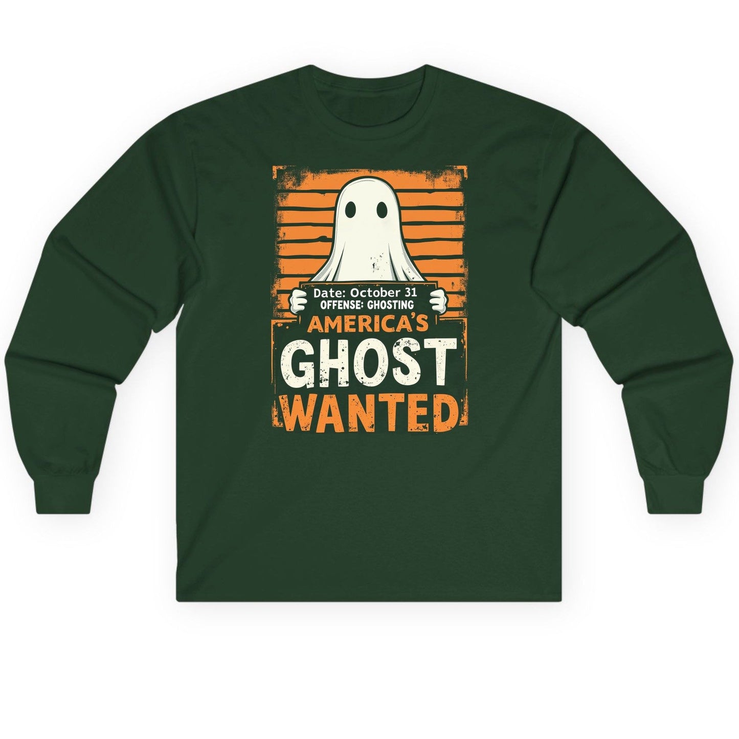 Date October 31 Offense Ghosting America's Ghost Wanted ghost Long Sleeve Tee Forest Green product mockup