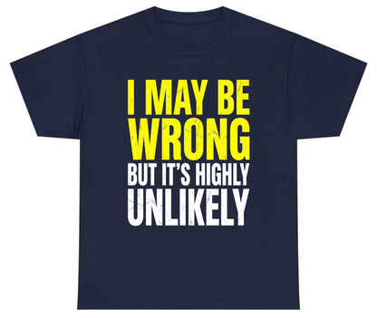 I MAY BE WRONG BUT IT'S HIGHLY Unlikely Youth T-Shirt - product mockup - Navy