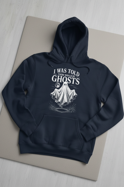 Funny I Was Told There Would Be Ghosts Hoodie - product mockup - Navy