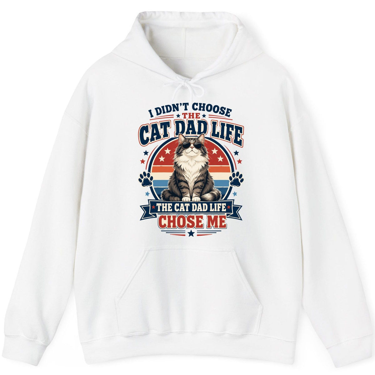 I Didn't Choose the Cat Dad Life the Cat Dad Life Chose Me cat dad Hoodie White product mockup