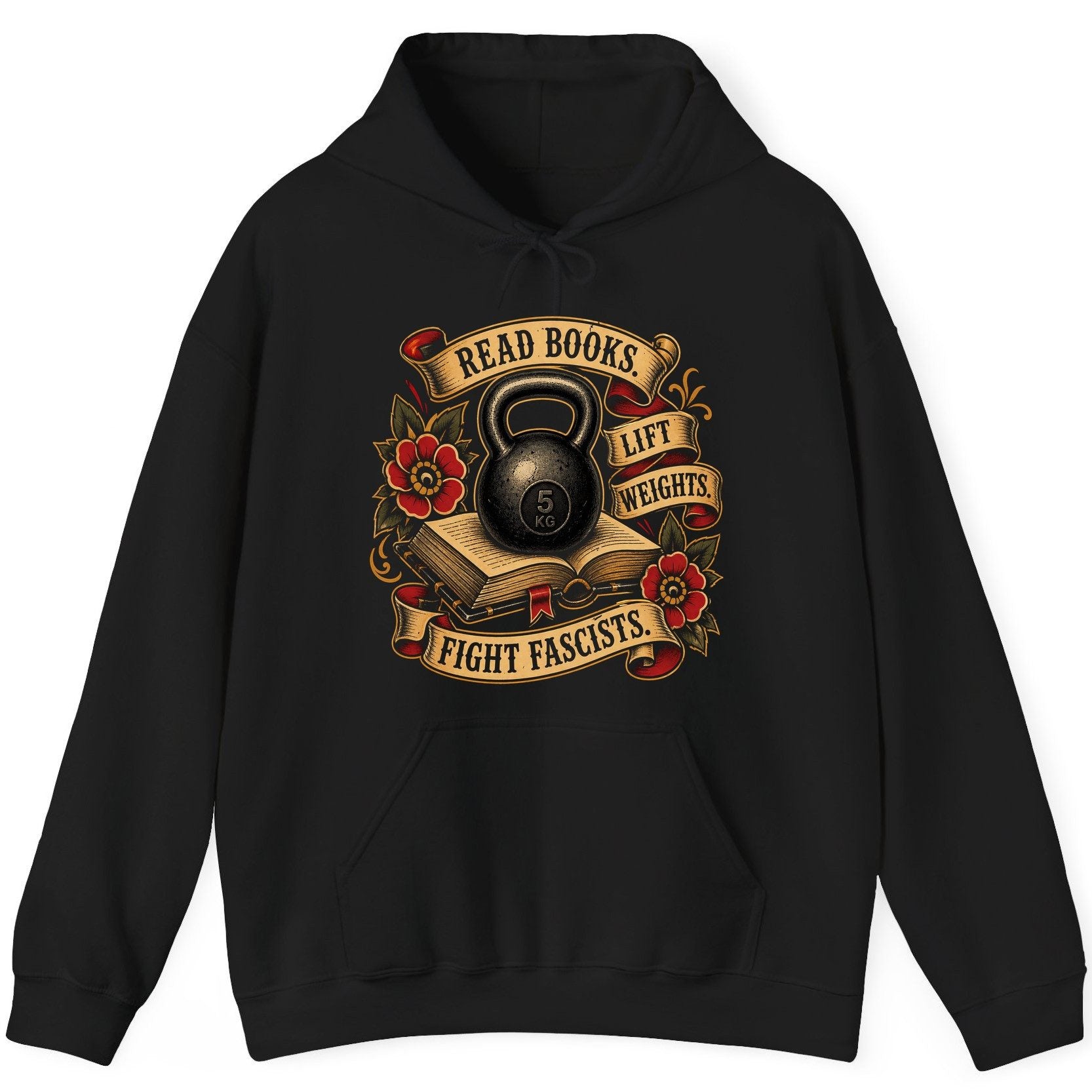 Read Books Lift Weights Fight Fascists Hoodie - product mockup - Black