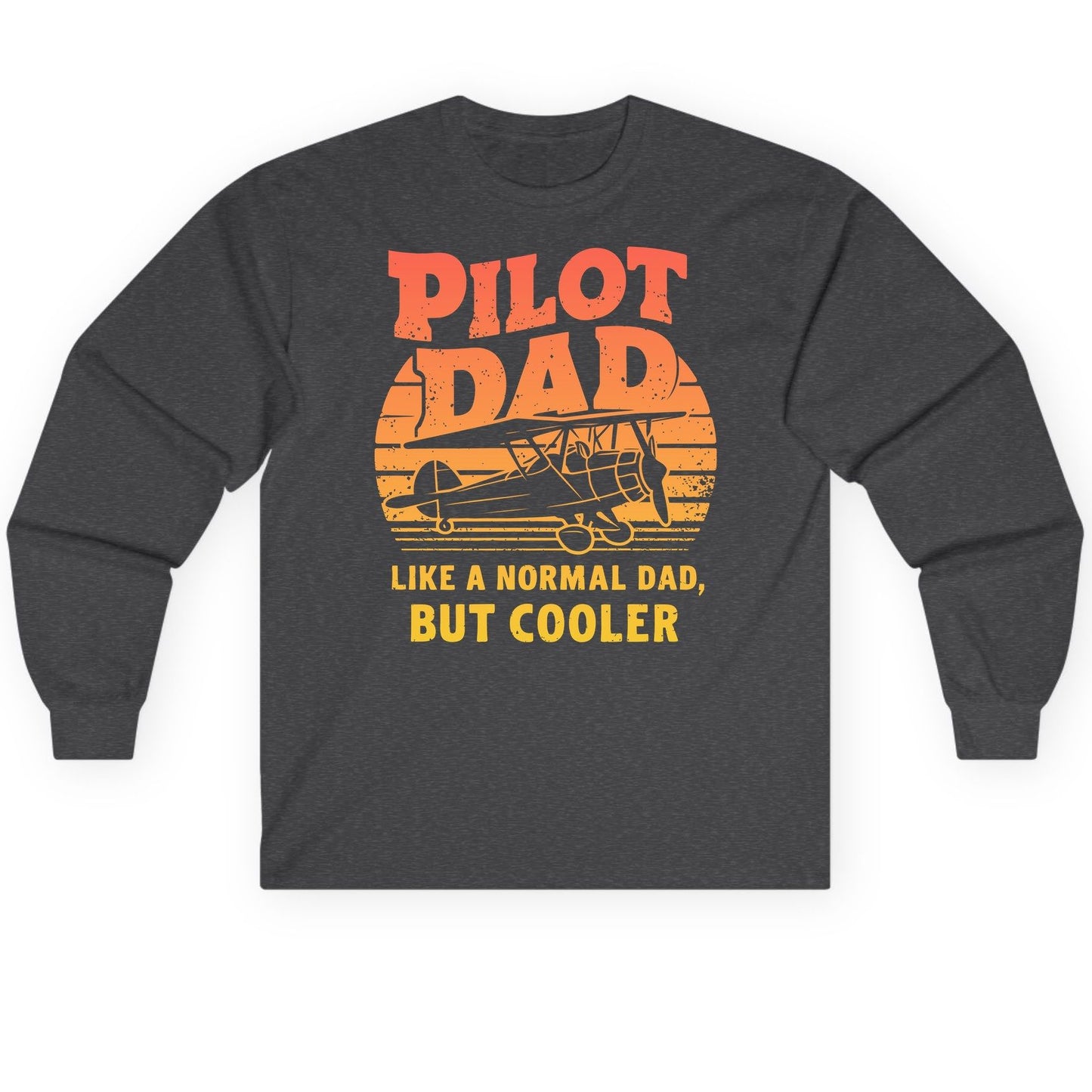 Pilot Dad Like a Normal Dad, but Cooler pilots Long Sleeve Tee Dark Heather product mockup