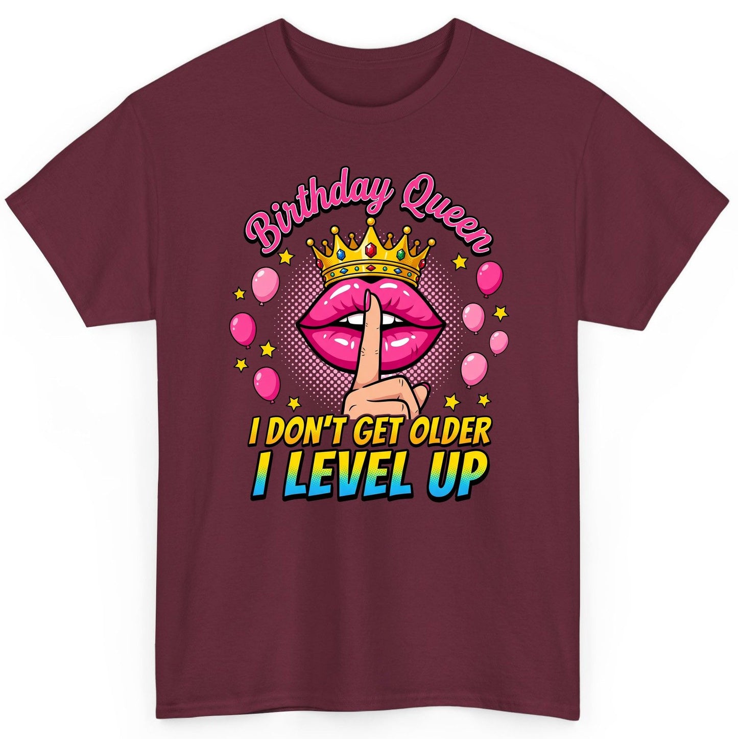 Birthday Queen I Don't Get Older I Level Up gamer birthday T-Shirt Maroon product mockup