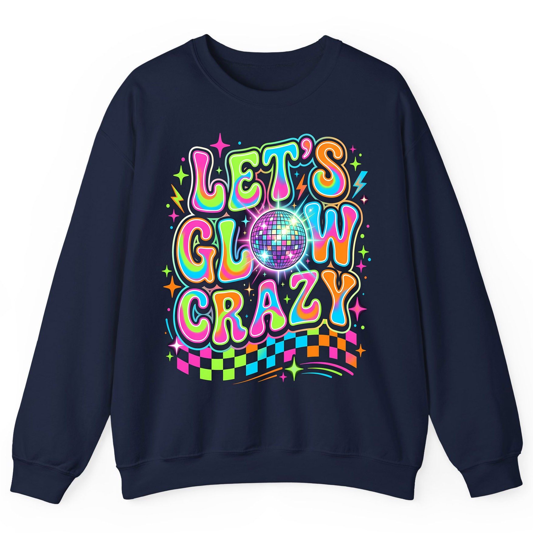 Let's Glow Crazy Retro Party Sweatshirt - product mockup - Navy