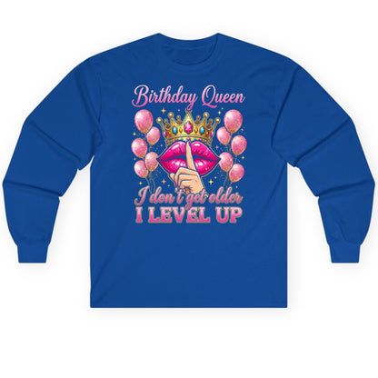 Birthday Queen I Don't Get Older I Level Up birthday queen Long Sleeve Tee Royal product mockup