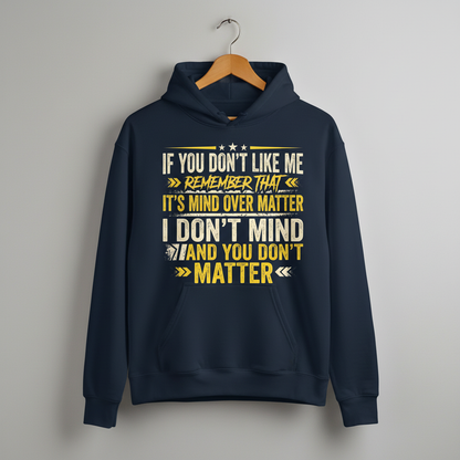 Funny Sarcastic Mind Over Matter Quote Hoodie - Navy