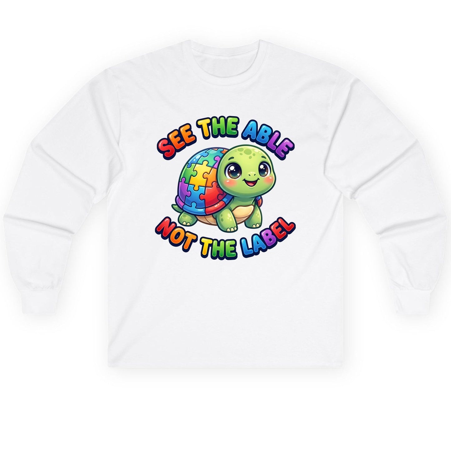 SEE THE ABLE NOT THE LABEL Autism Awareness Long Sleeve Tee - product mockup - White