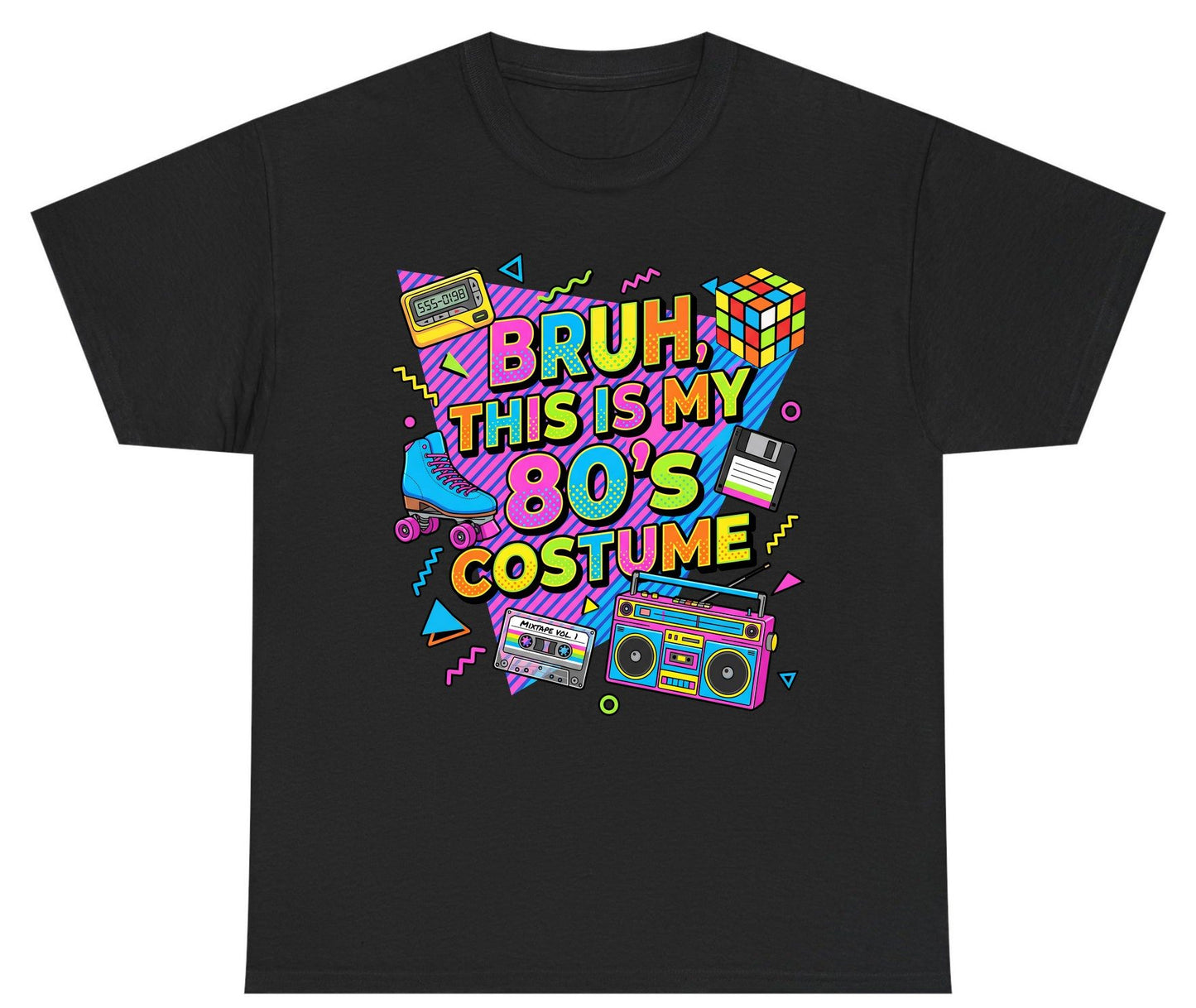 BRUH THIS IS MY 80'S Costume Funny Nostalgia Youth T-Shirt - product mockup - Black