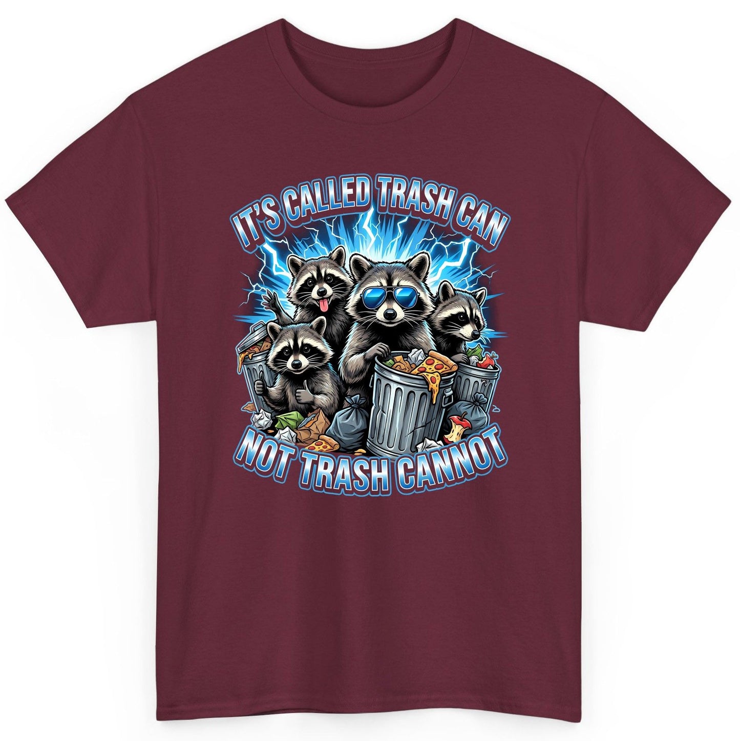 It's Called Trash Can Not Trash Cannot raccoons T-Shirt Maroon product mockup