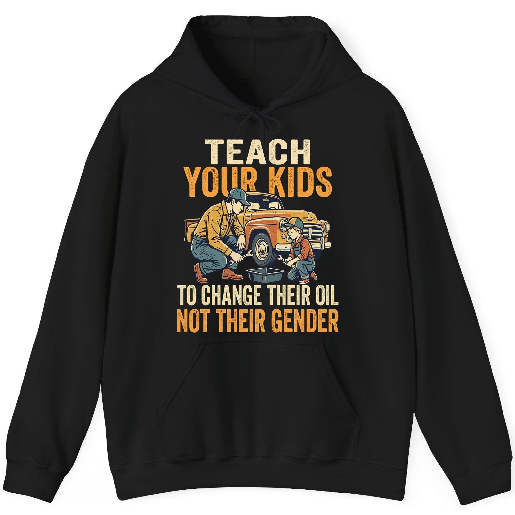 Teach Your Kids to Change Their Oil Not Their Gender father and son car repair Hoodie Black product mockup