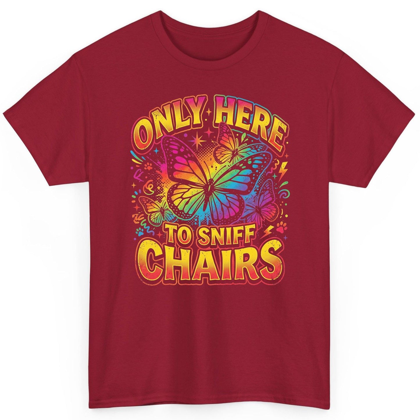 ONLY HERE TO SNIFF CHAIRS Funny Meme T-Shirt - product mockup - Cardinal Red