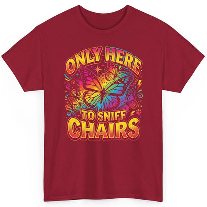 ONLY HERE TO SNIFF CHAIRS Funny Meme T-Shirt - product mockup - Cardinal Red
