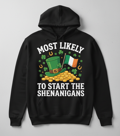 Most Likely To Start The Shenanigans St. Patrick's Day Design Hoodie - Black