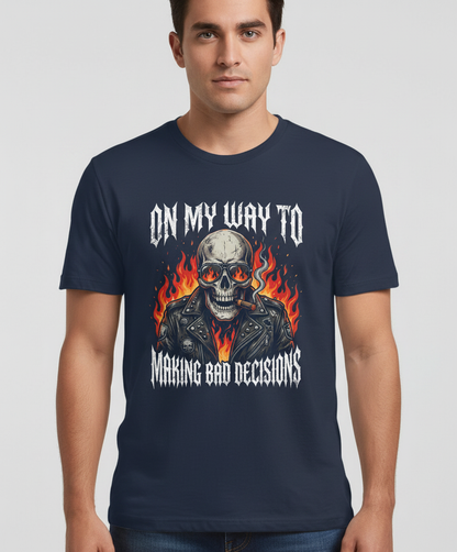 On My Way To Making Bad Decisions Biker Skull T-Shirt - Navy
