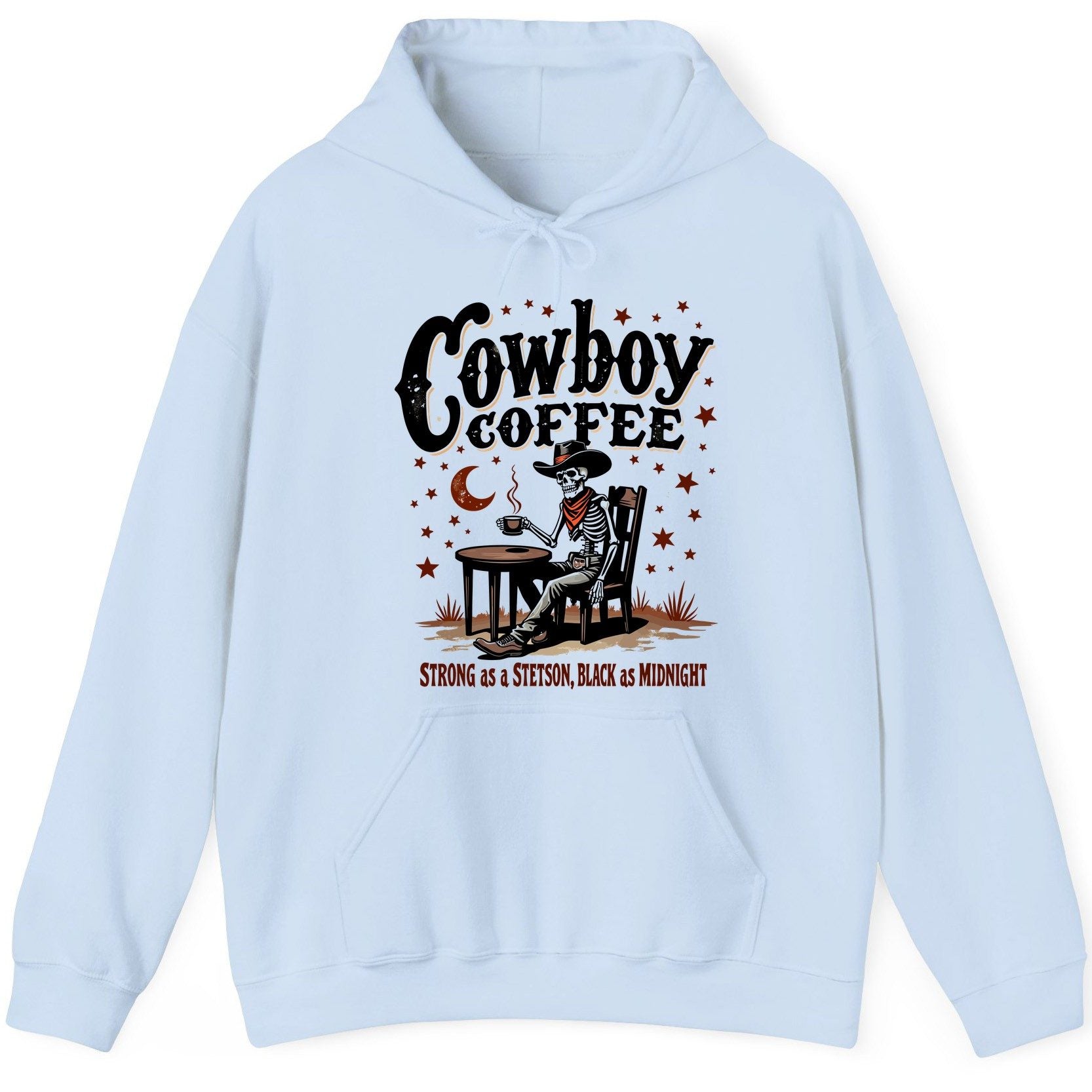 Cowboy Coffee Strong as a Stetson, Black as Midnight cowboy skeleton Hoodie Light Blue product mockup