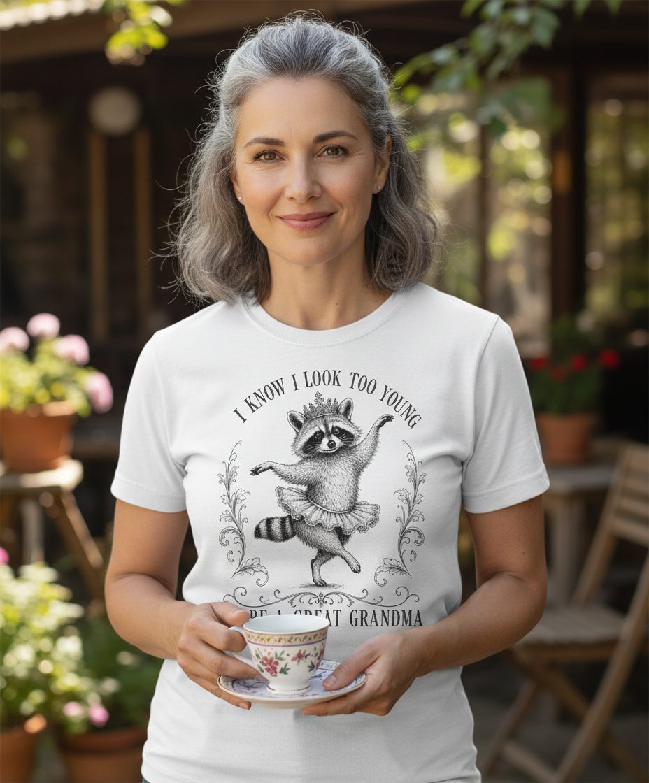 I KNOW I LOOK TOO YOUNG TO BE a GREAT Grandma Funny Raccoon T-Shirt - lifestyle model mockup - White