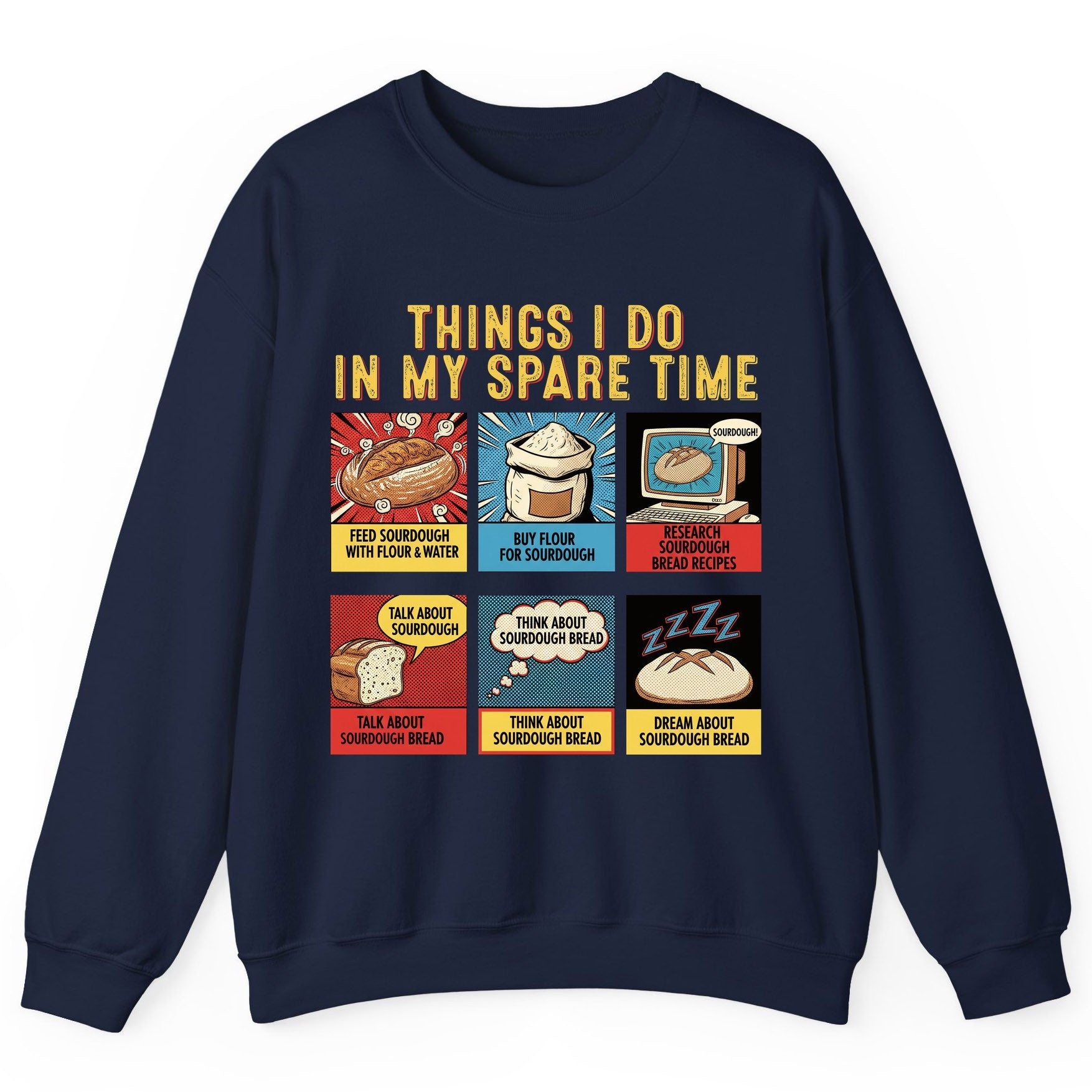 Things I Do in My Spare Time sourdough bread baking Sweatshirt Navy product mockup