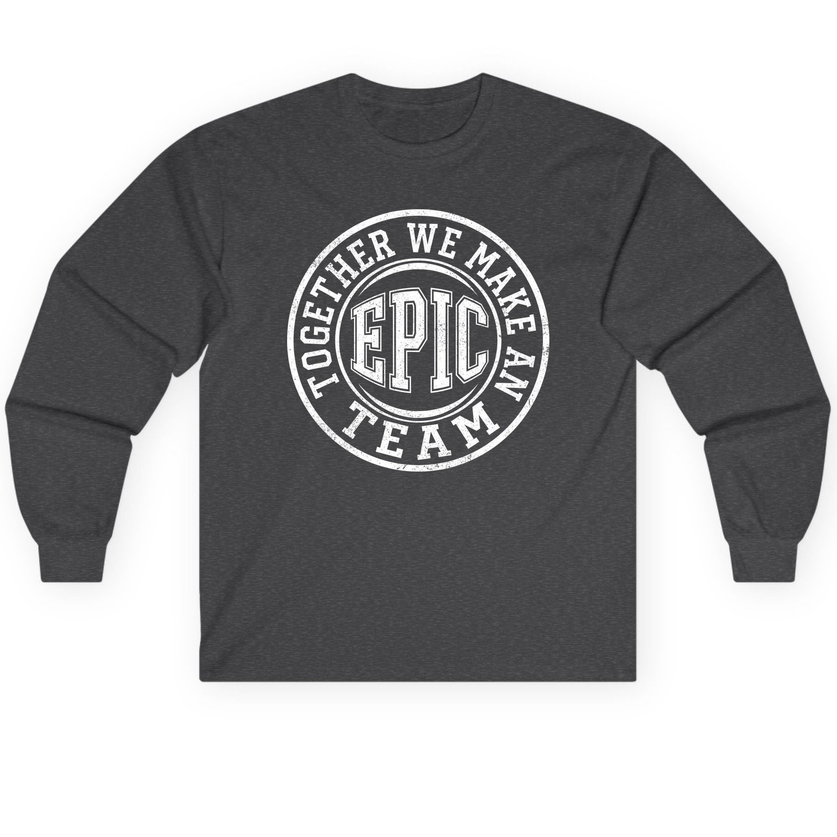 Together We Make an Epic Team teamwork Long Sleeve Tee Dark Heather product mockup