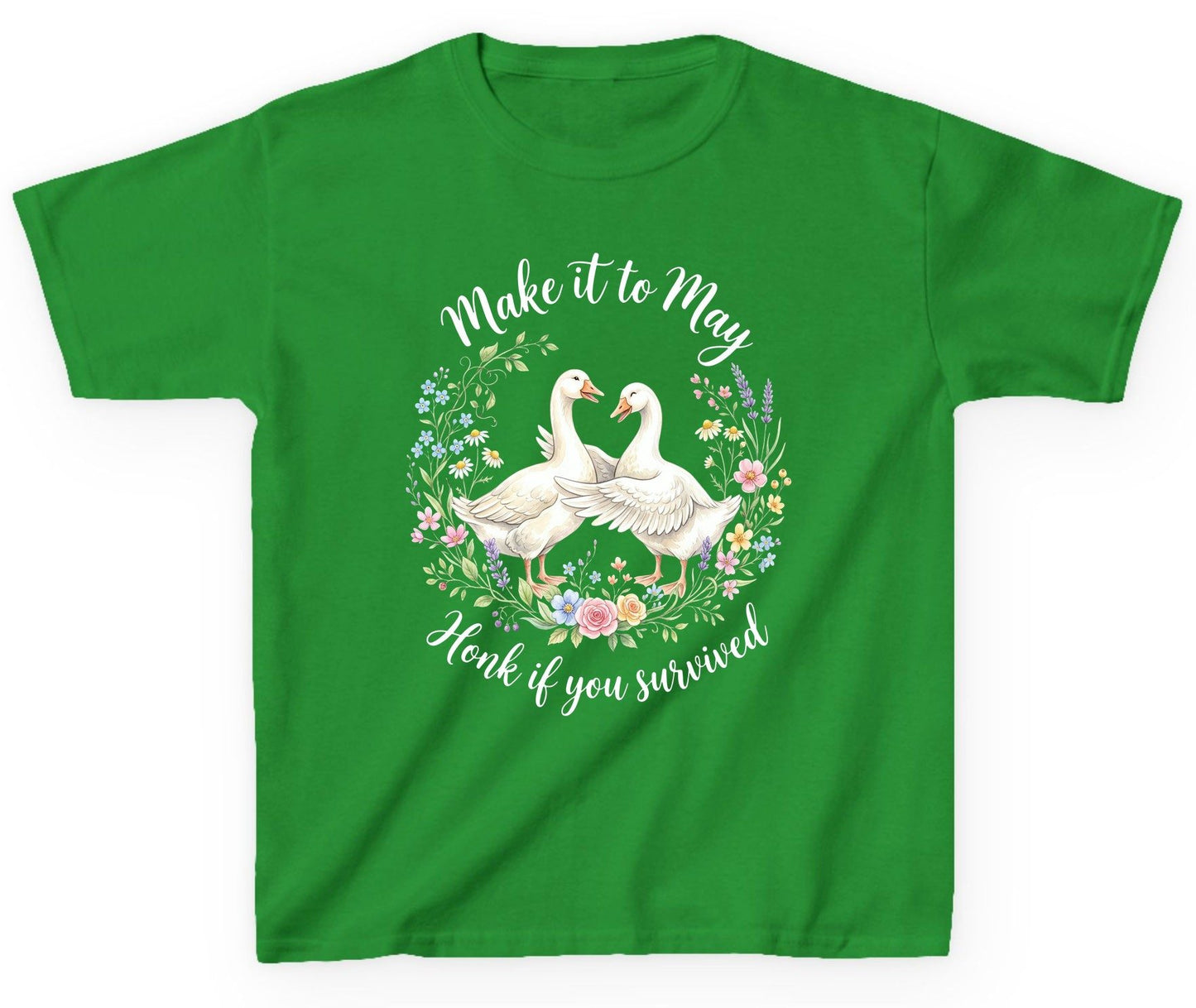 Make It to May Honk If You Survived Funny Geese Youth T-Shirt - product mockup - Irish Green