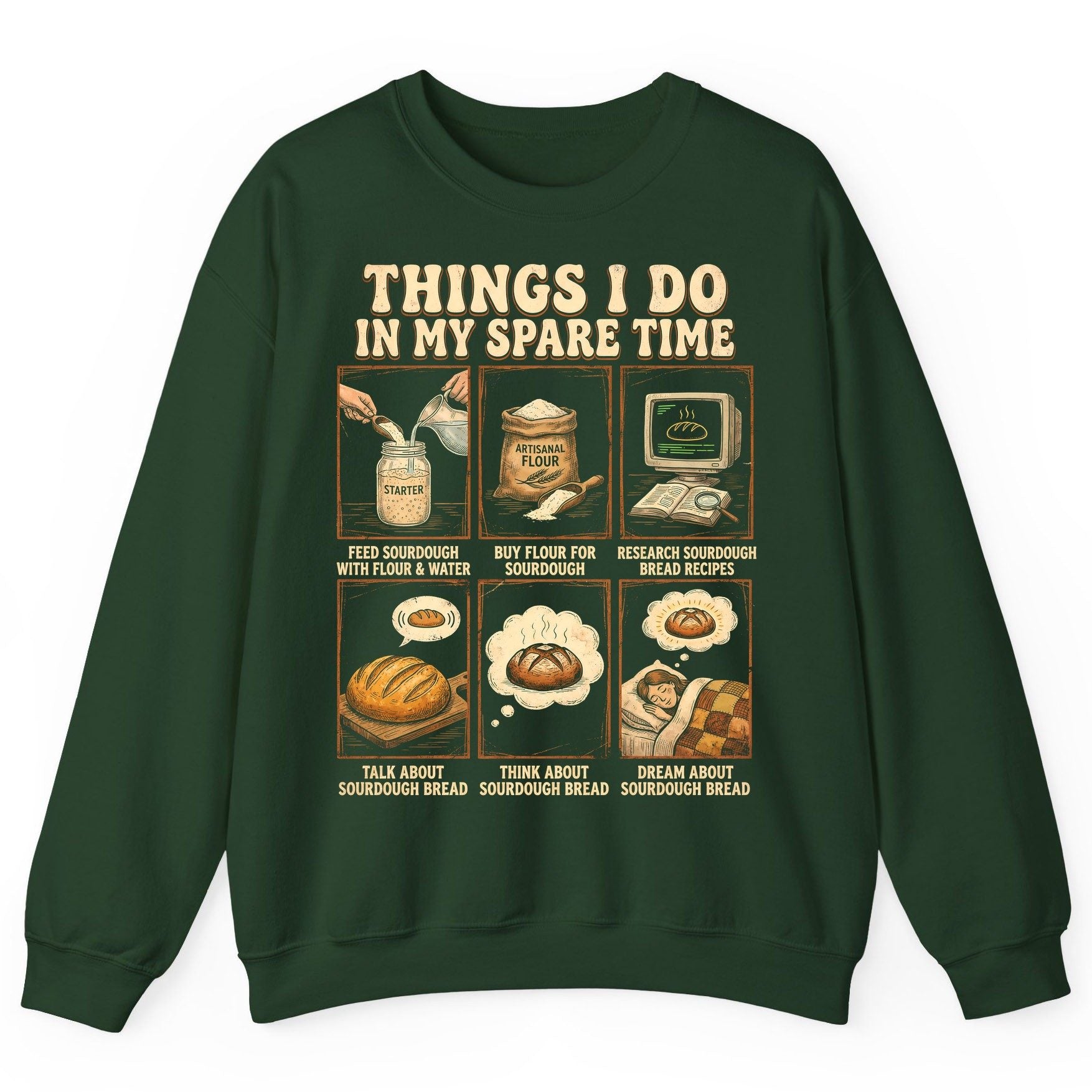 Things I Do in My Spare Time sourdough bread baking Sweatshirt Forest Green product mockup