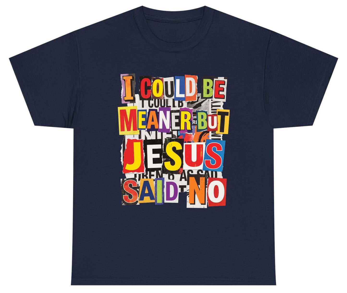 I COULD BE MEANER BUT JESUS SAID NO Youth T-Shirt - product mockup - Navy